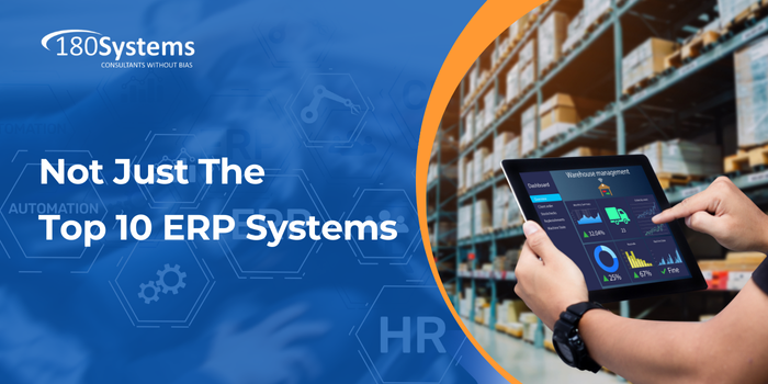 180 Systems-Not Just The Top 10 ERP Systems